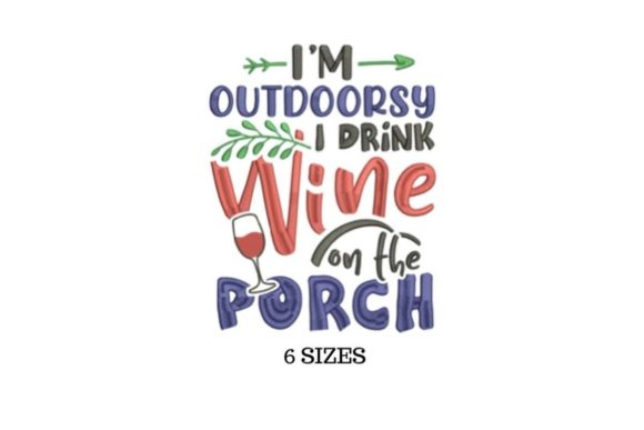 Wine on the Porch Embroidery Design Review